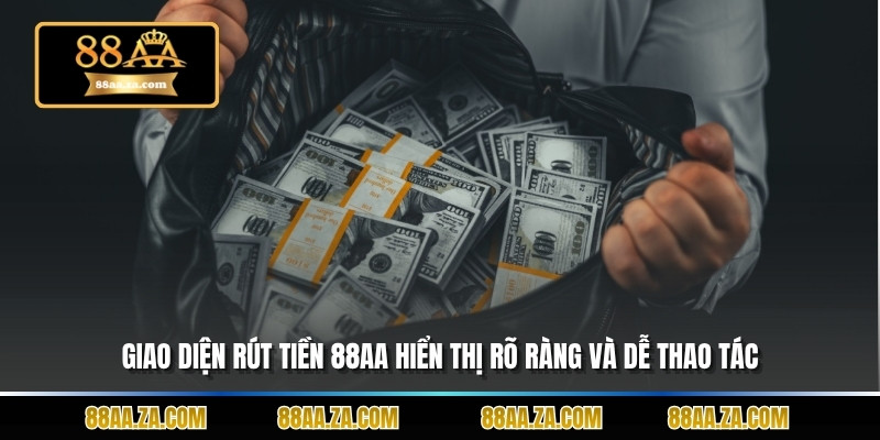 Giao diện rút tiền 88aa hiển thị rõ ràng và dễ thao tác.